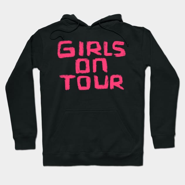 Girls on Tour for Girls Trip Hoodie by badlydrawnbabe